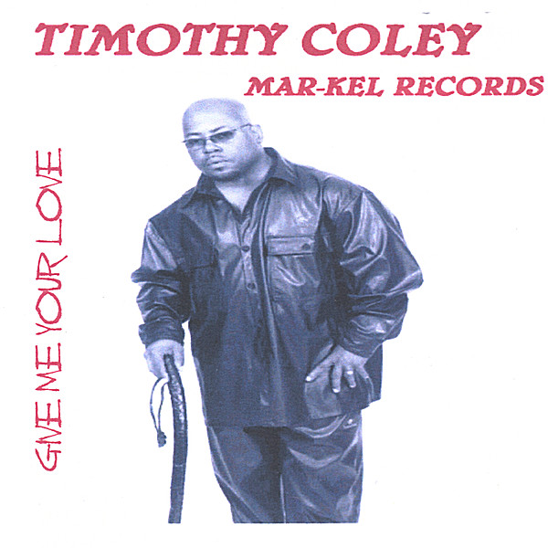 Cover artwork for Give Me Your Love by Timothy Coley